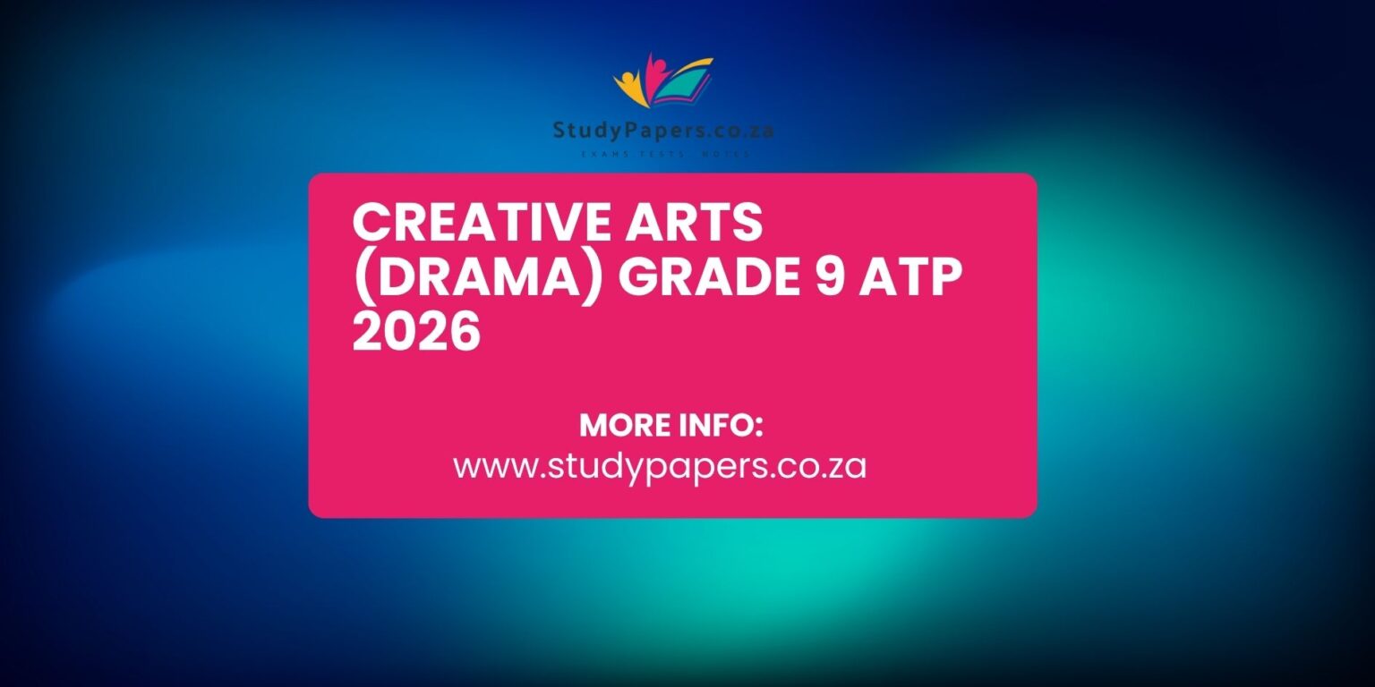 Creative Arts (Drama) Grade 9 ATP 2026 - StudyPapers.co.za
