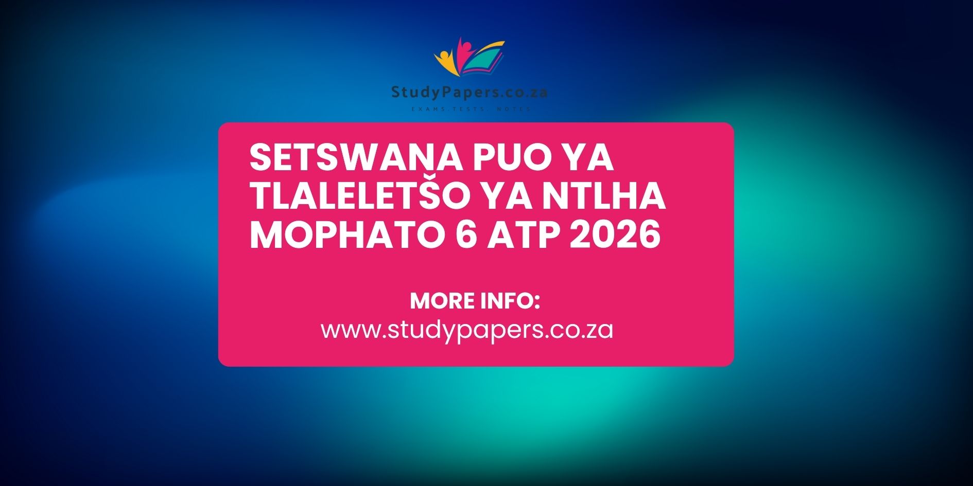 Setswana Puo Ya Tlaleletšo Ya Ntlha Mophato 6 ATP 2026