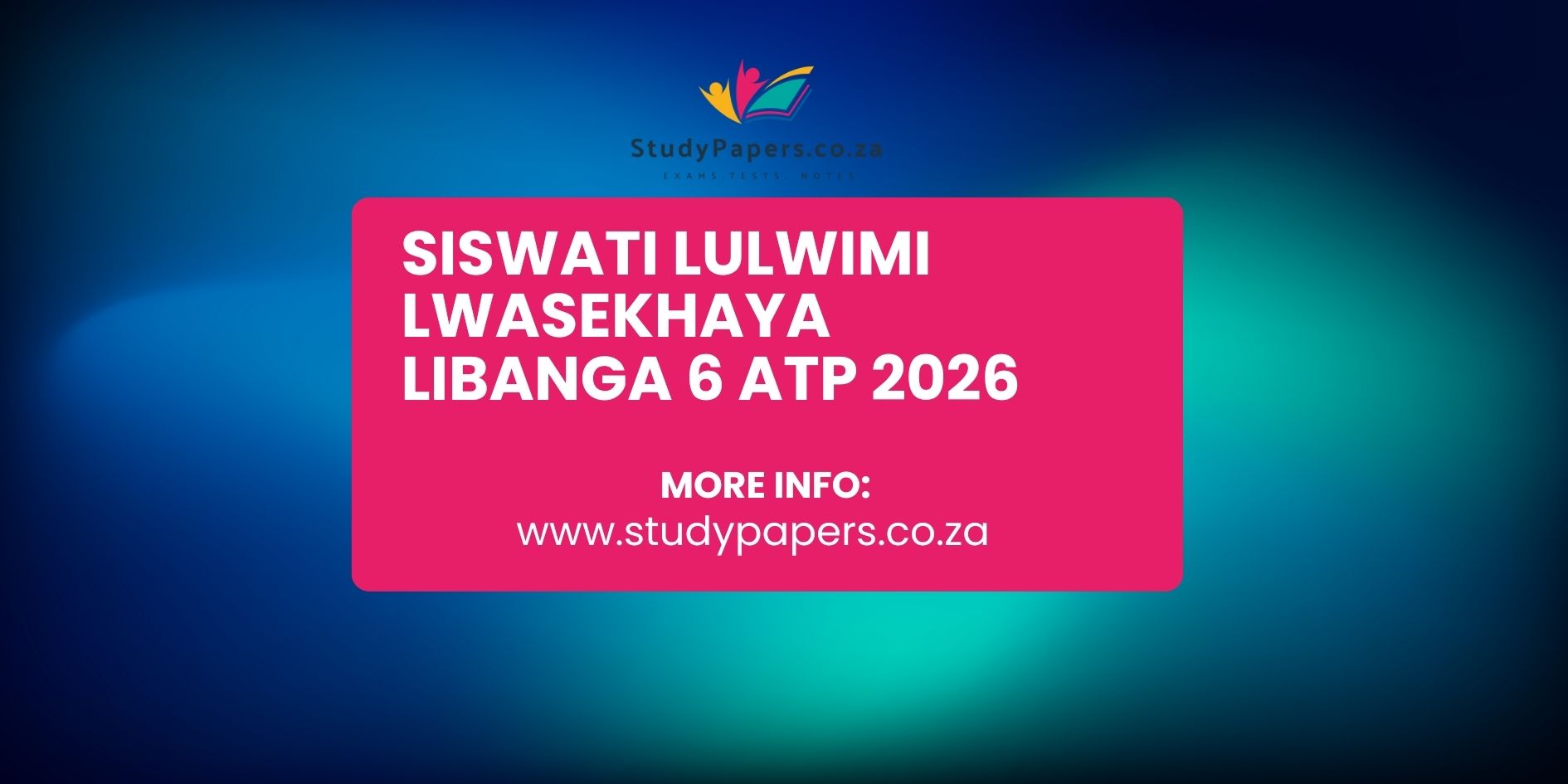 Siswati LULWIMI LWASEKHAYA LIBANGA 6 ATP 2026